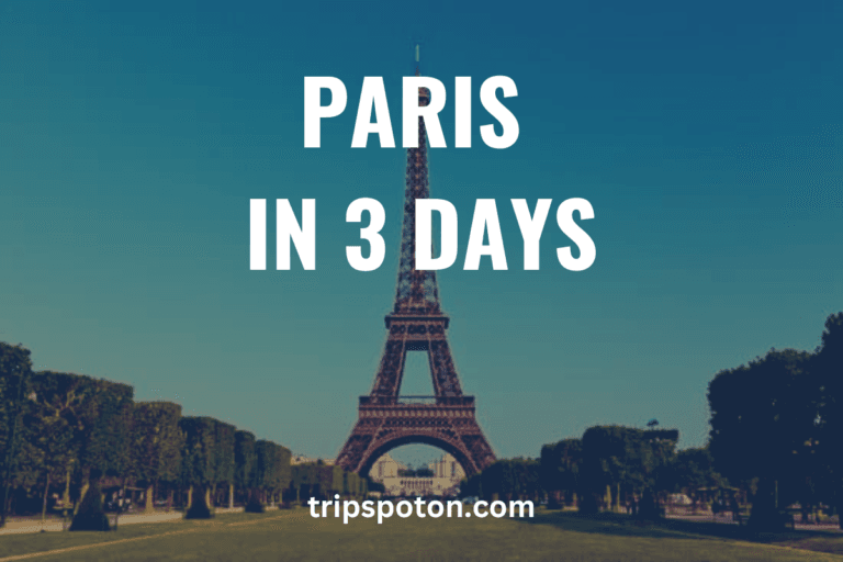 Paris in 3 Days A Comprehensive Travel Itinerary