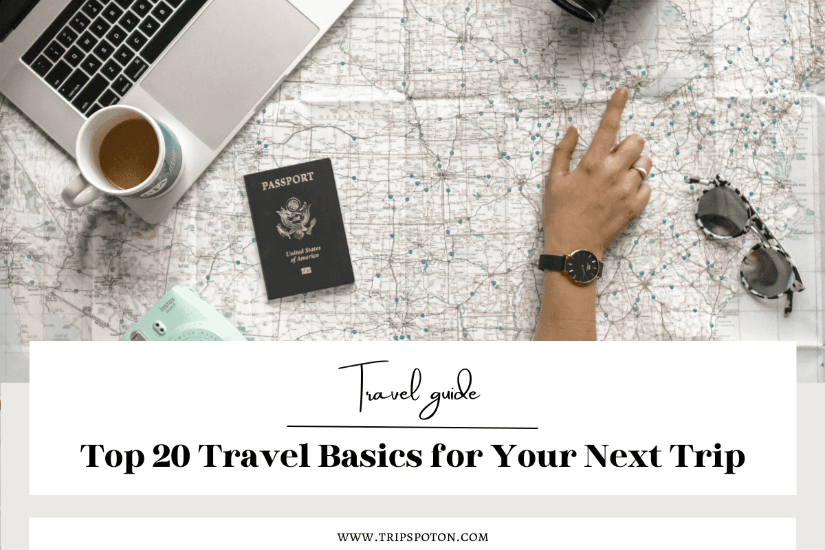 Top 20 Travel Basics for Your Next Trip